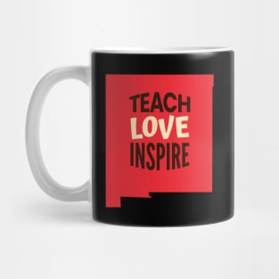 New Mexico Teacher Teach Love Inspire Mug